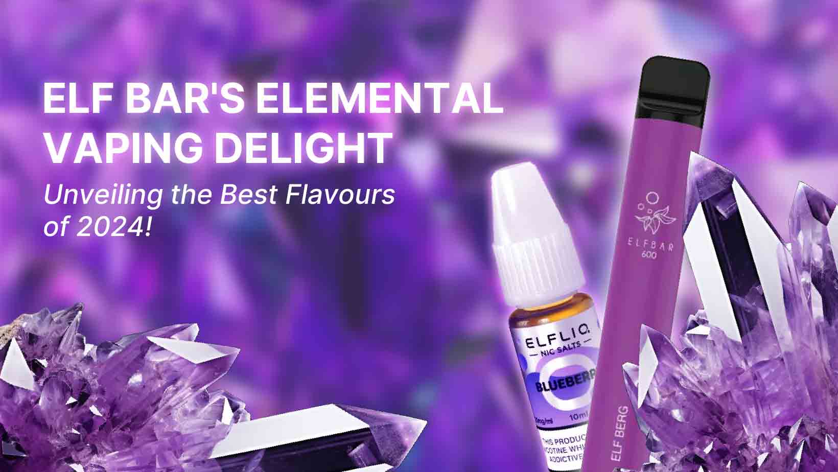 Elf Bar's Elemental Vaping Delight: Unveiling the Best Flavours of 2024