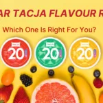 Exploring Elf Bar Tacja Flavour Range: Which One Is Right For You?