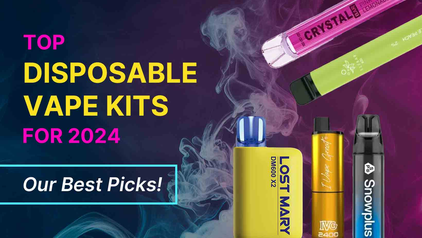 Top-Disposable-Vape-Kits-for-2024-Our-Best-Picks